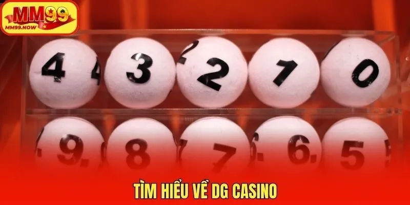 Tìm hiểu về DG Casino